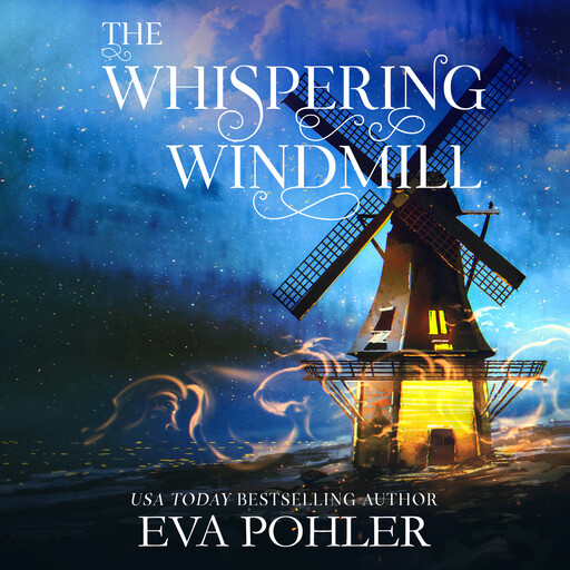 The Whispering Windmill, Eva Pohler
