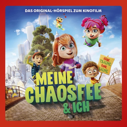Meine Chaosfee & ich (Das Original-Hörspiel zum Kinofilm), Marcus Giersch, Silja Clemens, Maite Woköck, Wolfgang Adenberg