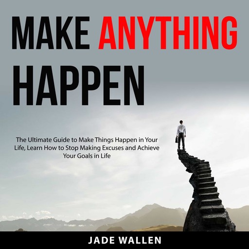 Make Anything Happen, Jade Wallen
