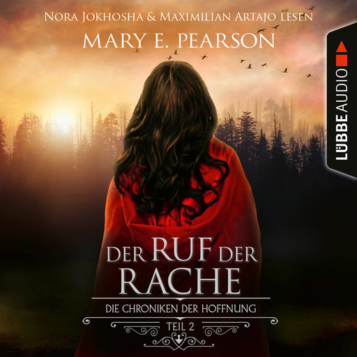 Der Ruf der Rache - Die Chroniken der Hoffnung, Teil 2 (Ungekürzt), Mary E. Pearson