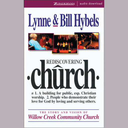 Rediscovering Church, Bill Hybels, Lynne Hybels