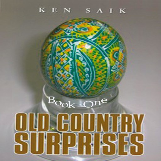 Old Country Surprises, Ken Saik