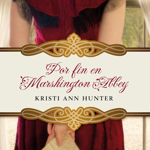 Por fin en Marshington Abbey, Kristi Ann Hunter