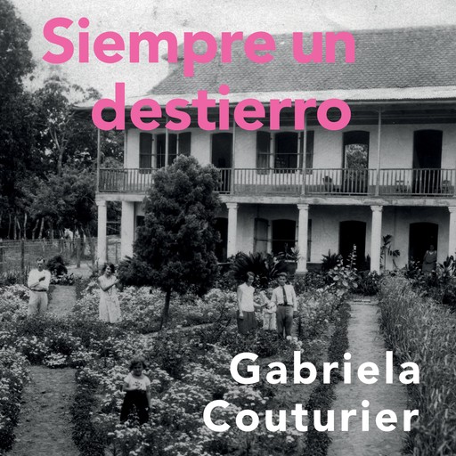 Siempre un destierro, Gabriela Couturier