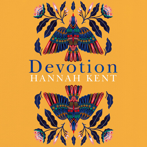 Devotion, Hannah Kent