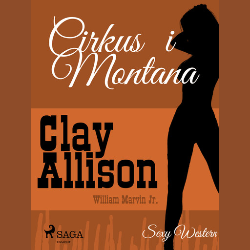 Cirkus i Montana, William Marvin Jr, Clay Allison