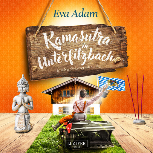 KAMASUTRA IN UNTERFILZBACH, Eva Adam