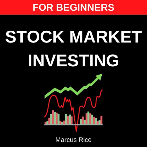 Stock Market Investing for Beginners, Marcus Rice