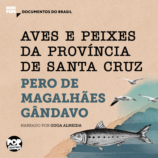 Aves e peixes da província de Santa Cruz: Trechos selecionados de História da Província de Santa Cruz, Pero de Magalhães Gandavo