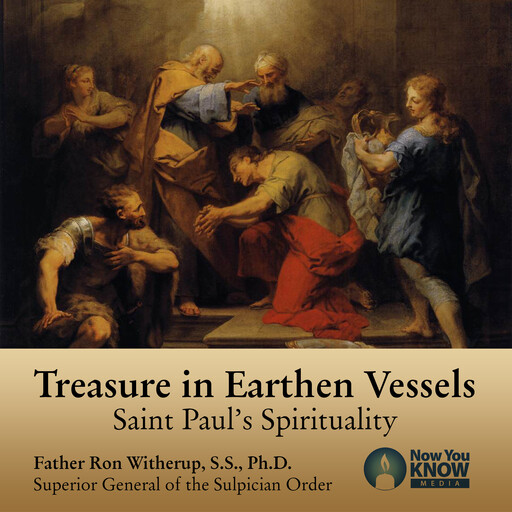 Treasure in Earthen Vessels: Saint Paul's Spirituality, Ron Witherup