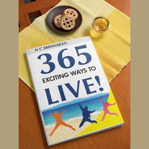 365 Exciting Ways to Live !, N.C. Sridharan