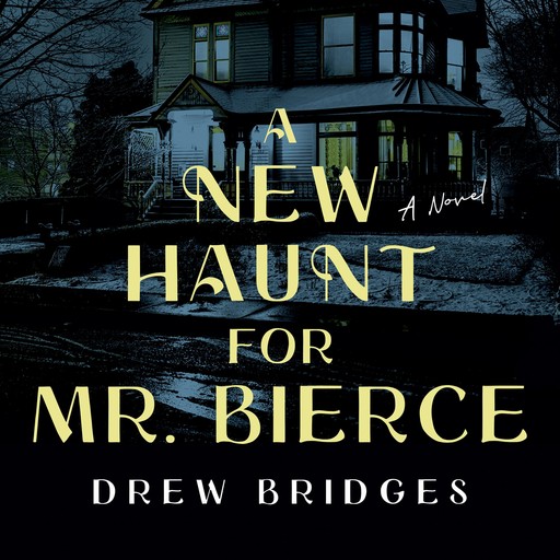 A New Haunt for Mr. Bierce, Drew Bridges