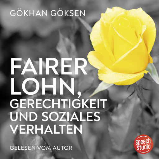 Fairer Lohn, Gerechtigkeit und soziales Verhalten, Gökhan Göksen