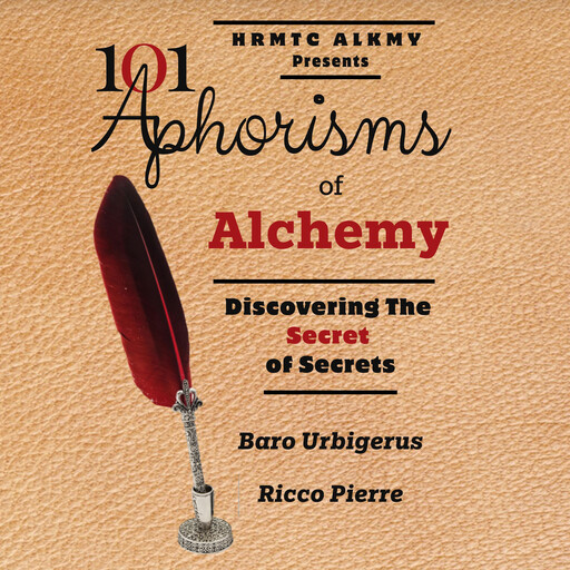 101 Aphorisms of Alchemy, Baro Urbigerus, Ricco Pierre