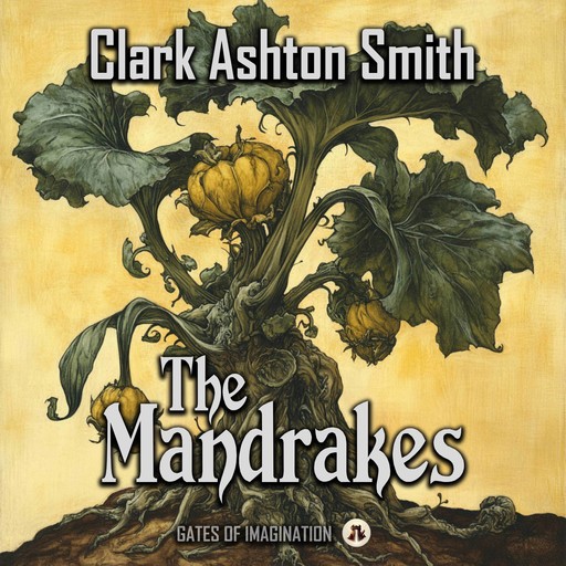 The Mandrakes, Clark Ashton Smith