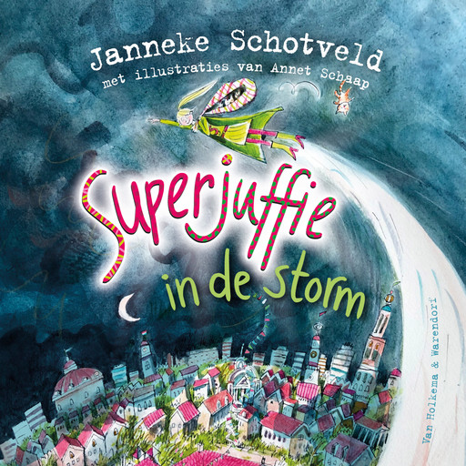 Superjuffie in de storm, Janneke Schotveld