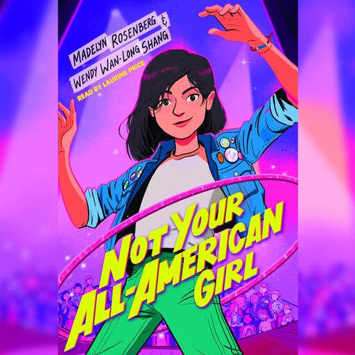 Not Your All-American Girl, Madelyn Rosenberg, Wendy Wan-Long Shang