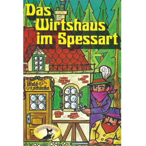 Wilhelm Hauff, Das Wirtshaus im Spessart, Wilhelm Hauff