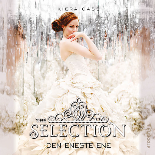 The Selection #3: Den Eneste Ene, Kiera Cass