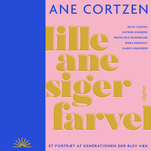 Lille Ane siger farvel, Ane Cortzen