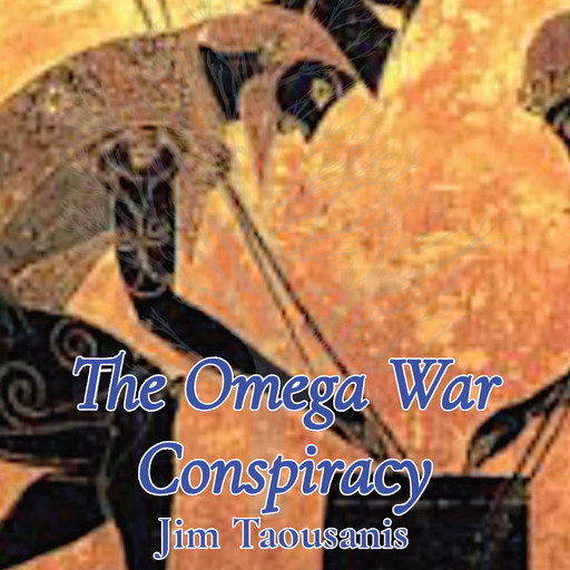 The Omega War Conspiracy, Jim Taousanis