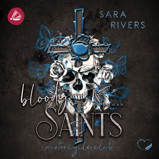 Bloody Saints: Dark MC-Romance, Sara Rivers