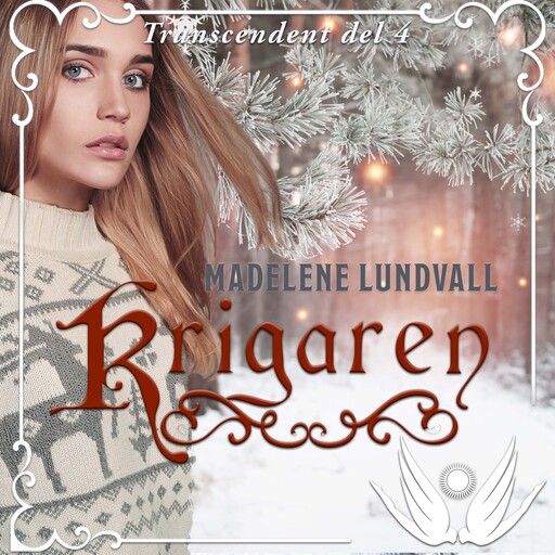 Krigaren, Madelene Lundvall