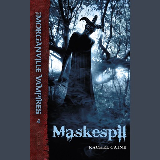 The Morganville Vampires #4: Maskespil, Rachel Caine