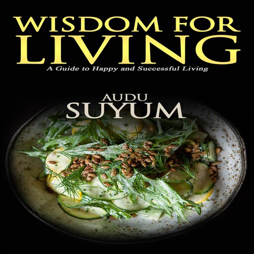 Wisdom for Living, Audu Suyum