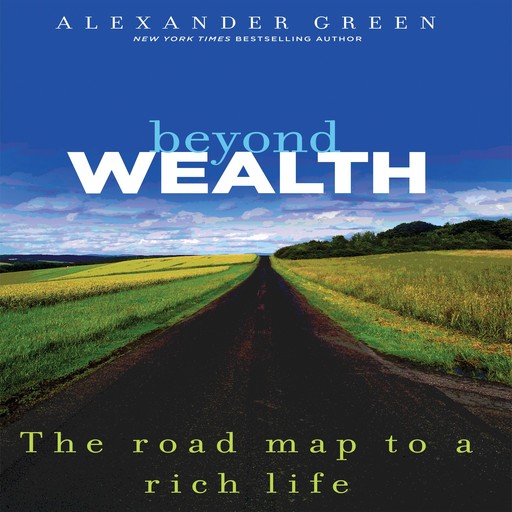 Beyond Wealth, Alexander Green