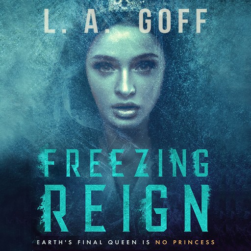 Freezing Reign, L.A. Goff