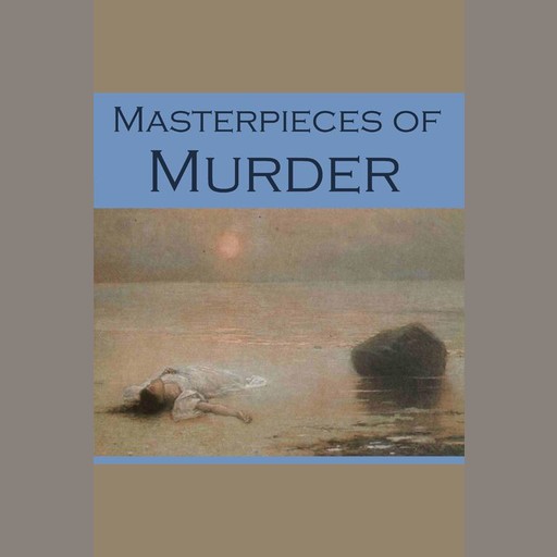 Masterpieces of Murder, Nathaniel Hawthorne, G.K.Chesterton, Edgar Allan Poe