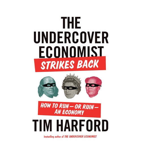 The Undercover Economist Strikes Back, Tim Harford