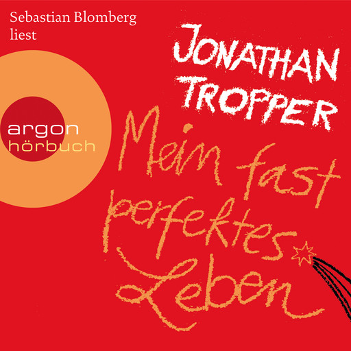 Mein fast perfektes Leben (Gekürzte Lesung), Jonathan Tropper