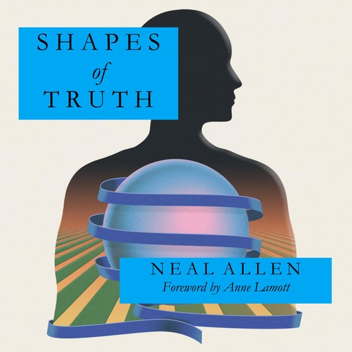 Shapes of Truth, Neal Allen