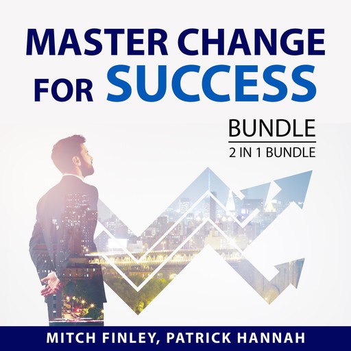 Master Change for Success Bundle, 2 in 1 Bundle, Mitch Finley, Patrick Hannah