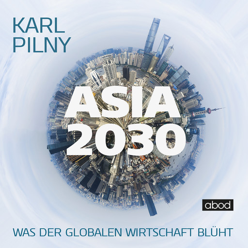 Asia 2030, Karl Pilny