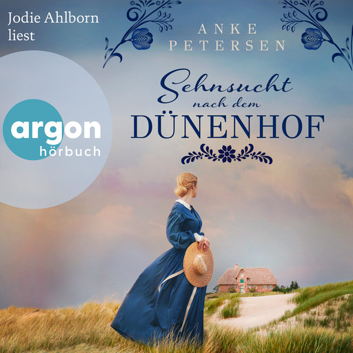 Sehnsucht nach dem Dünenhof - Die Föhr-Trilogie, Band 1 (Ungekürzte Lesung), Anke Petersen