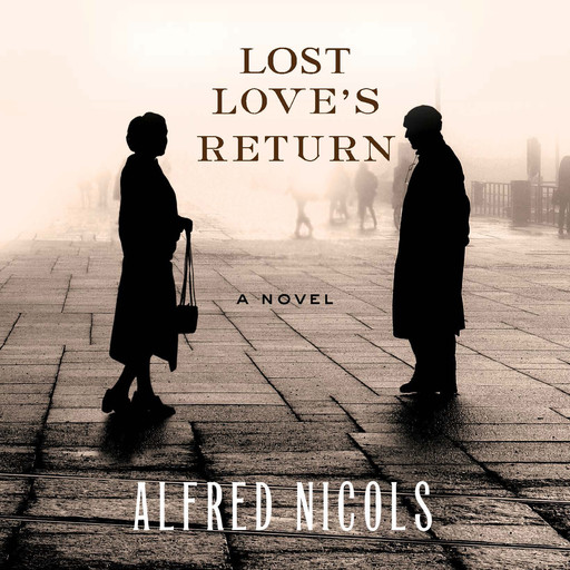 Lost Love’s Return, Alfred Nicols