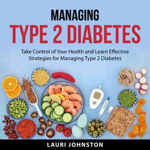 Managing Type 2 Diabetes, Lauri Johnston