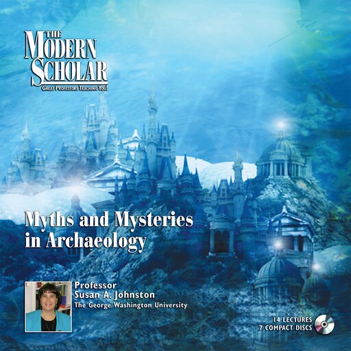 Myths & Mysteries in Archaeology, Susan Johnston