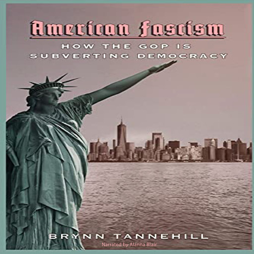 American Fascism, Brynn Tannehill