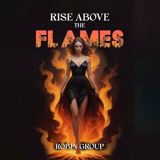 Rise Above the Flames, Robin Group