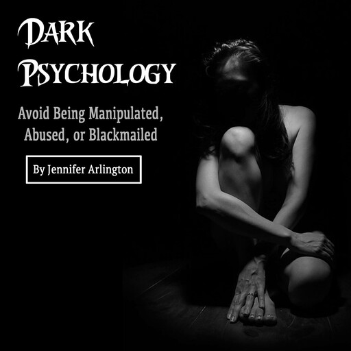 Dark Psychology, Jennifer Arlington