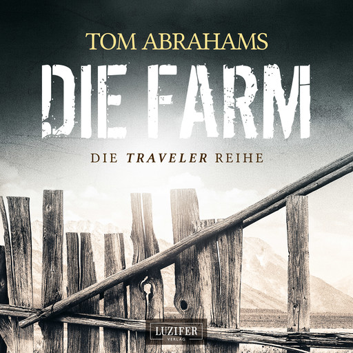 DIE FARM (Traveler 1), Tom Abrahams