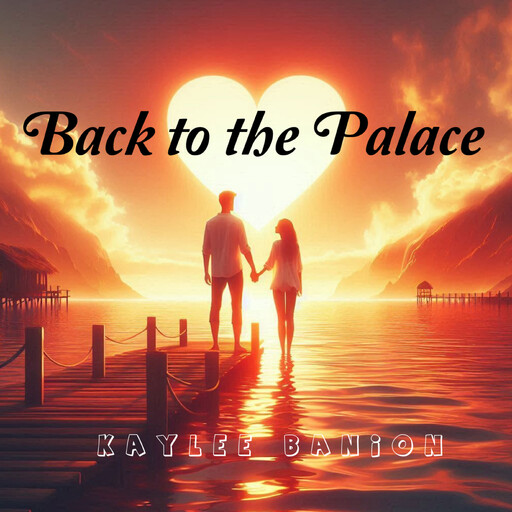 Back to the Palace, Kaylee Banion