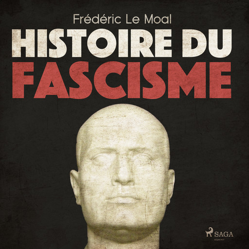 Histoire du fascisme, Frédéric Le Moal