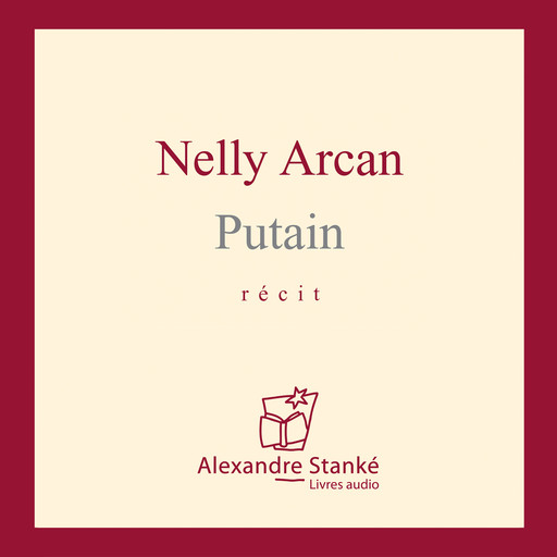Putain, Nelly Arcan