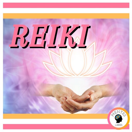 Reiki, MENTES LIBRES