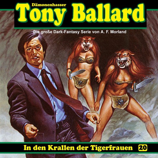 Tony Ballard, Folge 20: In den Krallen der Tigerfrauen, Morland A.F., Thomas Birker